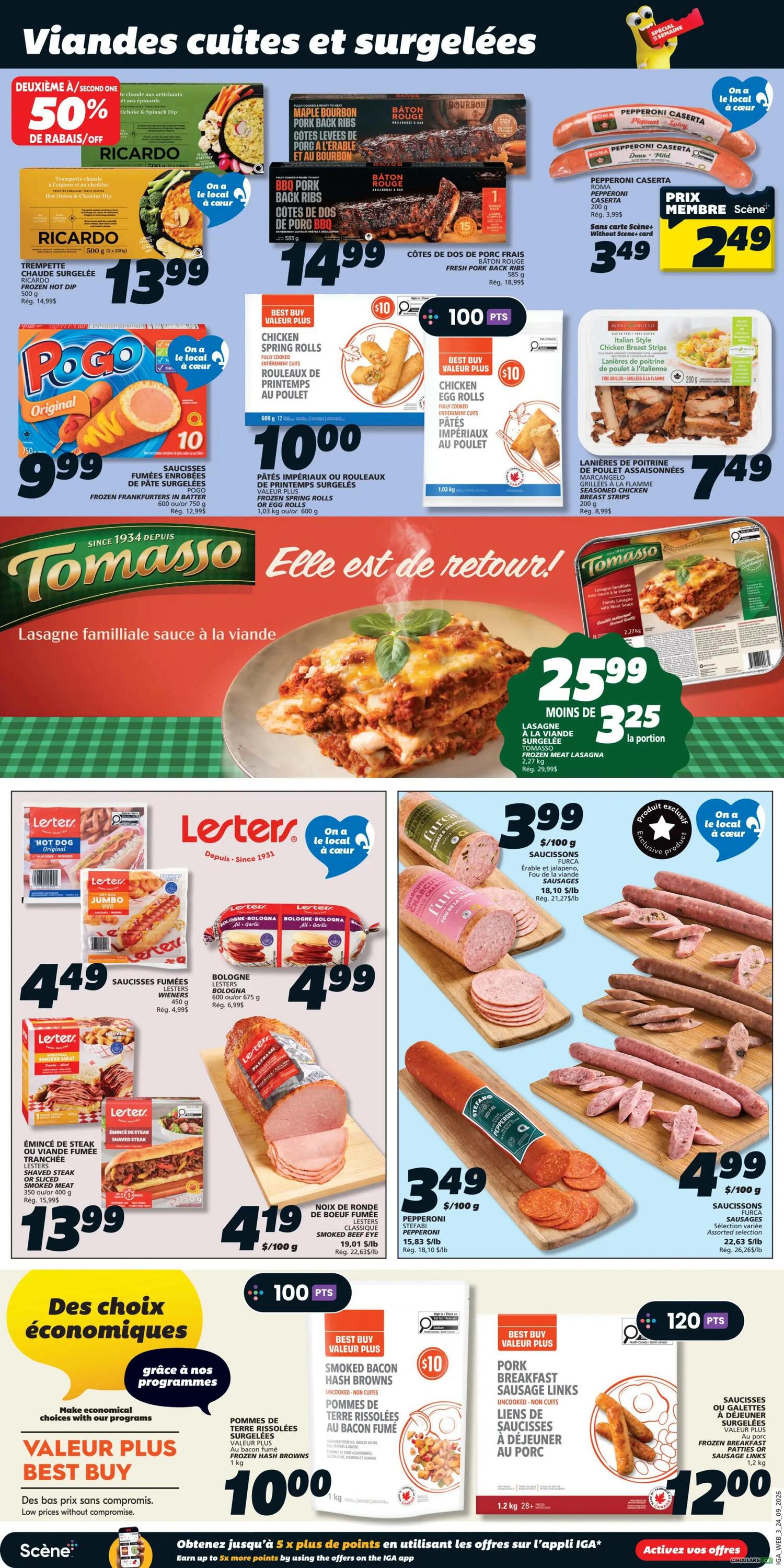IGA Weekly Flyer Specials Page 5 features a variety of cooked and frozen meats. Highlights include Ricardo's frozen entrees at 50% off, Maple Bourbon BBQ Pork Back Ribs for $14.99, and Pepperoni Caserta for $3.49 with Scene+ card. Also featured are Poco Original Frozen Frankfurters for $9.99, and various frozen spring rolls and egg rolls for $10.00. Tomasso Frozen Meat Lasagna is available for $25.99, with a portion price of $3.25. Lester's hot dogs and jumbo sausages are $4.49, while Lester's Bologna is $4.99. Smoked beef eye round is $4.19/100g. Furca sausages are $3.99/100g, and Stefano pepperoni is $3.49/100g. Other deals include assorted sausages for $4.99/100g, Smoked Bacon Hash Browns for $10.00, and Pork Breakfast Sausage Links for $12.00.