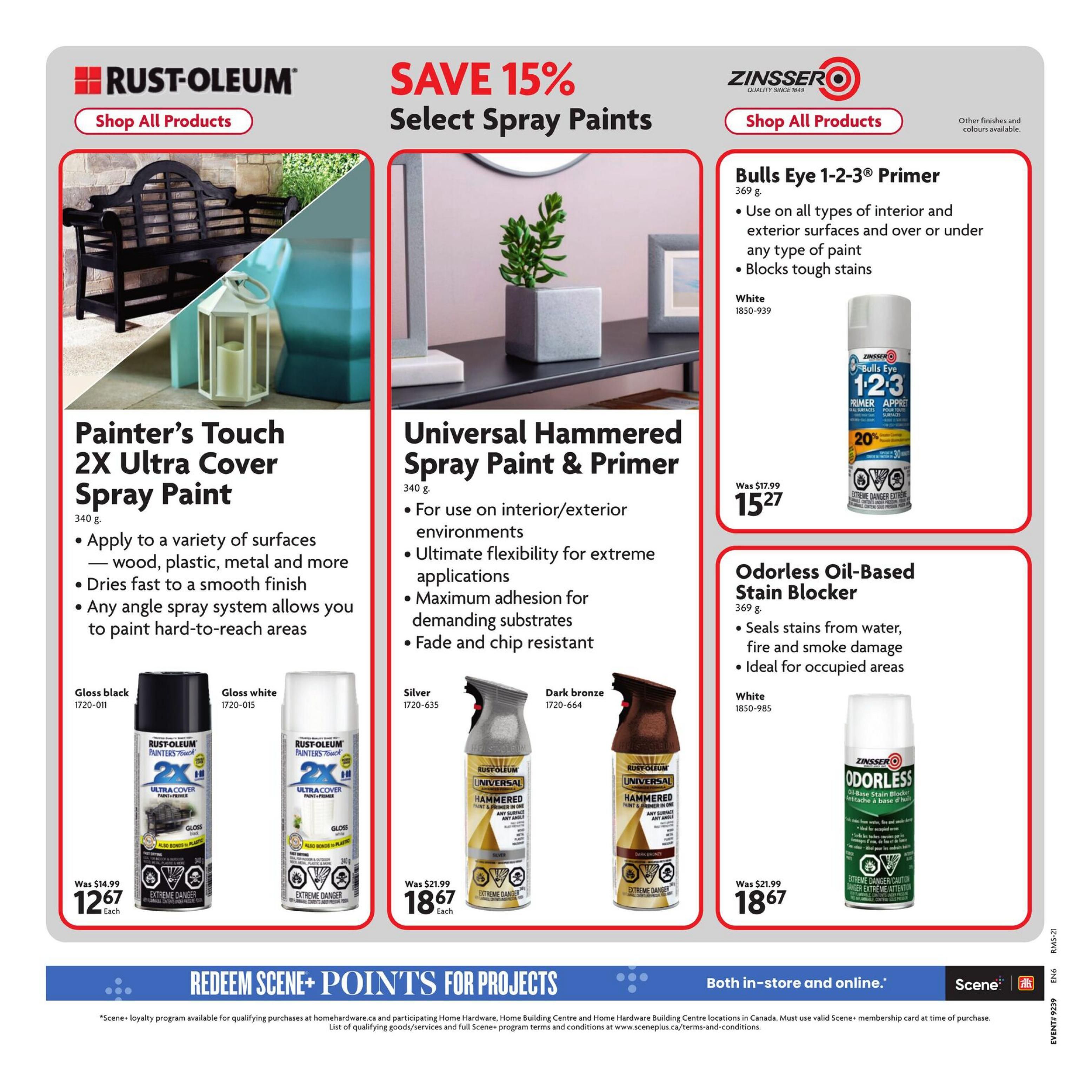 Home Hardware flyer page 15 features a 'Save 15% Select Spray Paints' promotion. Featured products include Rust-Oleum Painter's Touch 2X Ultra Cover Spray Paint in 340g, available in Gloss Black and Gloss White, on sale for $12.67 each (was $14.99). Also available is Rust-Oleum Universal Hammered Spray Paint & Primer in 340g, in Silver and Dark Bronze, priced at $18.67 each (was $21.99). Zinsser Bulls Eye 1-2-3 Primer (369g) in White is on sale for $15.27 (was $17.99), with benefits like use on interior/exterior surfaces and blocking tough stains. Additionally, Zinsser Odorless Oil-Based Stain Blocker (369g) in White is available for $18.67 (was $21.99), ideal for occupied areas and sealing stains from water, fire, and smoke damage. The page also highlights 'Redeem Scene+ Points for Projects' and 'Both in-store and online' shopping' options.