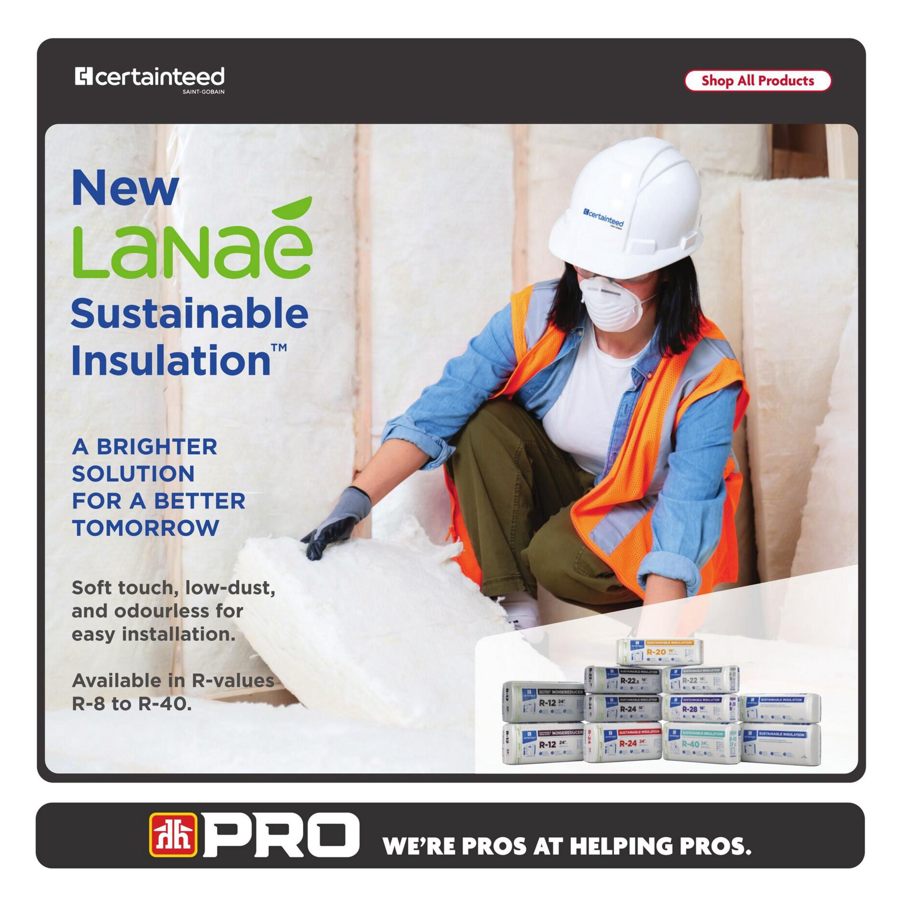 Home Hardware flyer page 25 features CertainTeed's new Lanae Sustainable Insulation. This insulation is described as a brighter solution for a better tomorrow, being soft touch, low-dust, and odourless for easy installation. It is available in R-values from R-8 to R-40, with various R-value packages like R-12, R-20, R-22, R-24, R-28, and R-40 visible. The page also includes the tagline 'We're Pros at Helping Pros' with the Home Hardware PRO logo.
