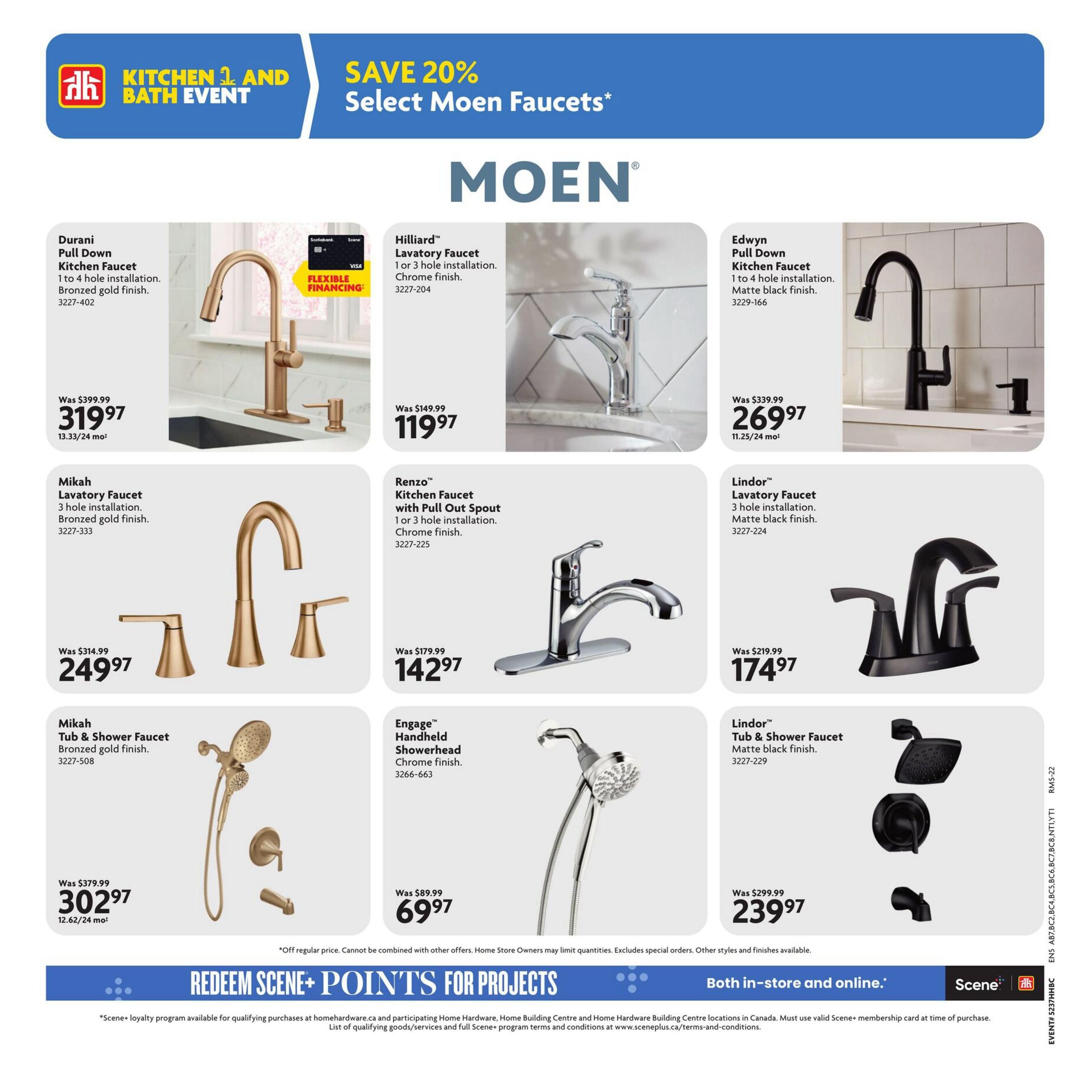 Home Hardware flyer page 11 features a Kitchen and Bath Event with savings of 20% on select Moen Faucets. Featured products include the Durani Pull Down Kitchen Faucet in Bronzed gold finish for $319.97 (was $399.99), the Hilliard Lavatory Faucet in Chrome finish for $119.97 (was $149.99), and the Edwyn Pull Down Kitchen Faucet in Matte black finish for $269.97 (was $339.99). Also available are the Mikah Lavatory Faucet in Bronzed gold finish for $249.97 (was $314.99), the Renzo Kitchen Faucet with Pull Out Spout in Chrome finish for $142.97 (was $179.99), and the Lindor Lavatory Faucet in Matte black finish for $174.97 (was $219.99). Additionally, the Mikah Tub & Shower Faucet in Bronzed gold finish is $302.97 (was $379.99), the Engage Handheld Showerhead in Chrome finish is $69.97 (was $89.99), and the Lindor Tub & Shower Faucet in Matte black finish is $239.97 (was $299.99). Flexible financing is available. The page also promotes redeeming Scene+ points for projects, available both in-store and online.
