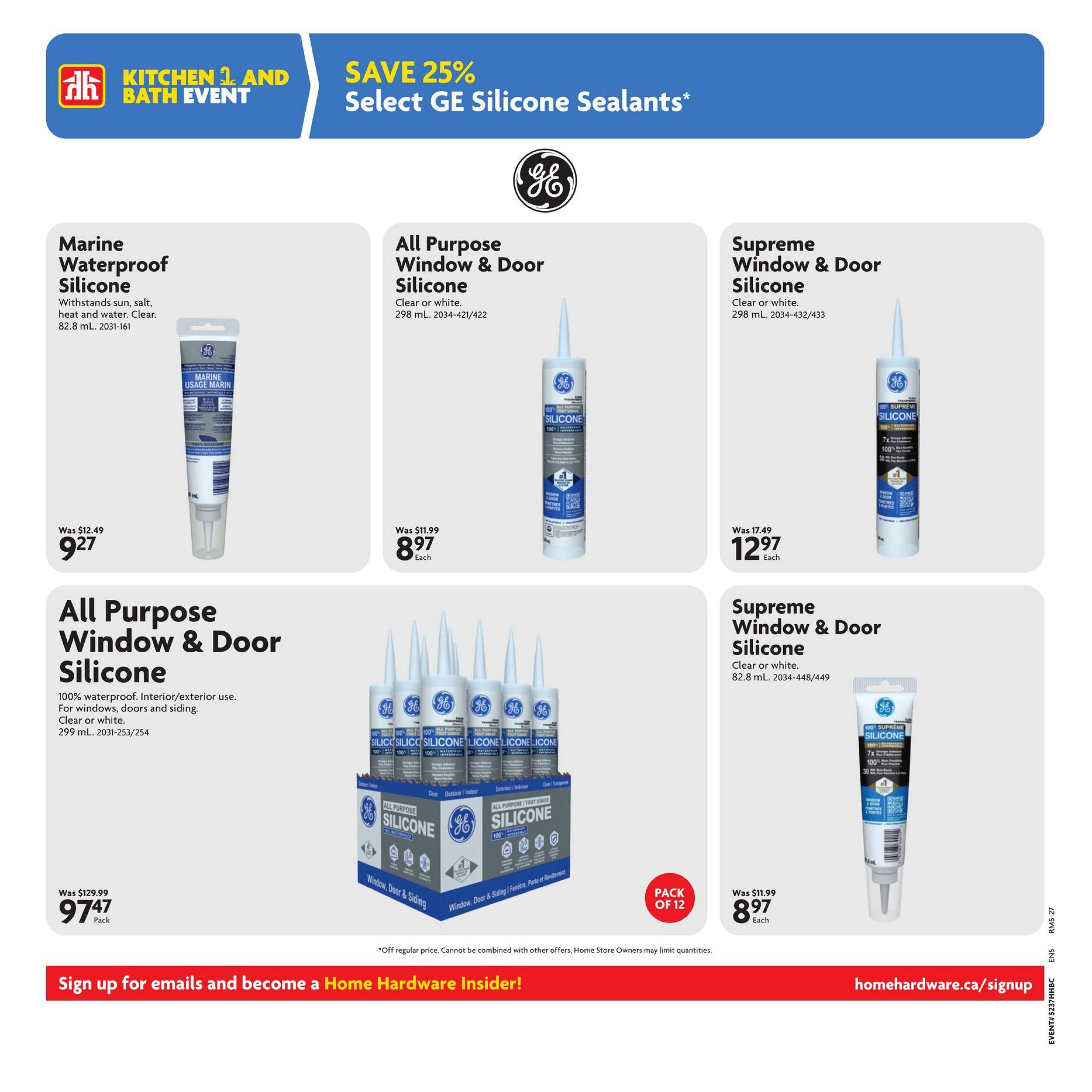 Home Hardware flyer, Page 16: Save 25% on select GE Silicone Sealants. Featuring Marine Waterproof Silicone, 82.8 mL, for $9.27 (was $12.49). All Purpose Window & Door Silicone, 298 mL, clear or white, for $8.97 each (was $11.99). Supreme Window & Door Silicone, 298 mL, clear or white, for $12.97 each (was $17.49). Also available is a 12-pack of All Purpose Window & Door Silicone, 299 mL, for $97.47 (was $129.99). The flyer also promotes a Kitchen and Bath Event. Sign up for emails at homehardware.ca/signup.