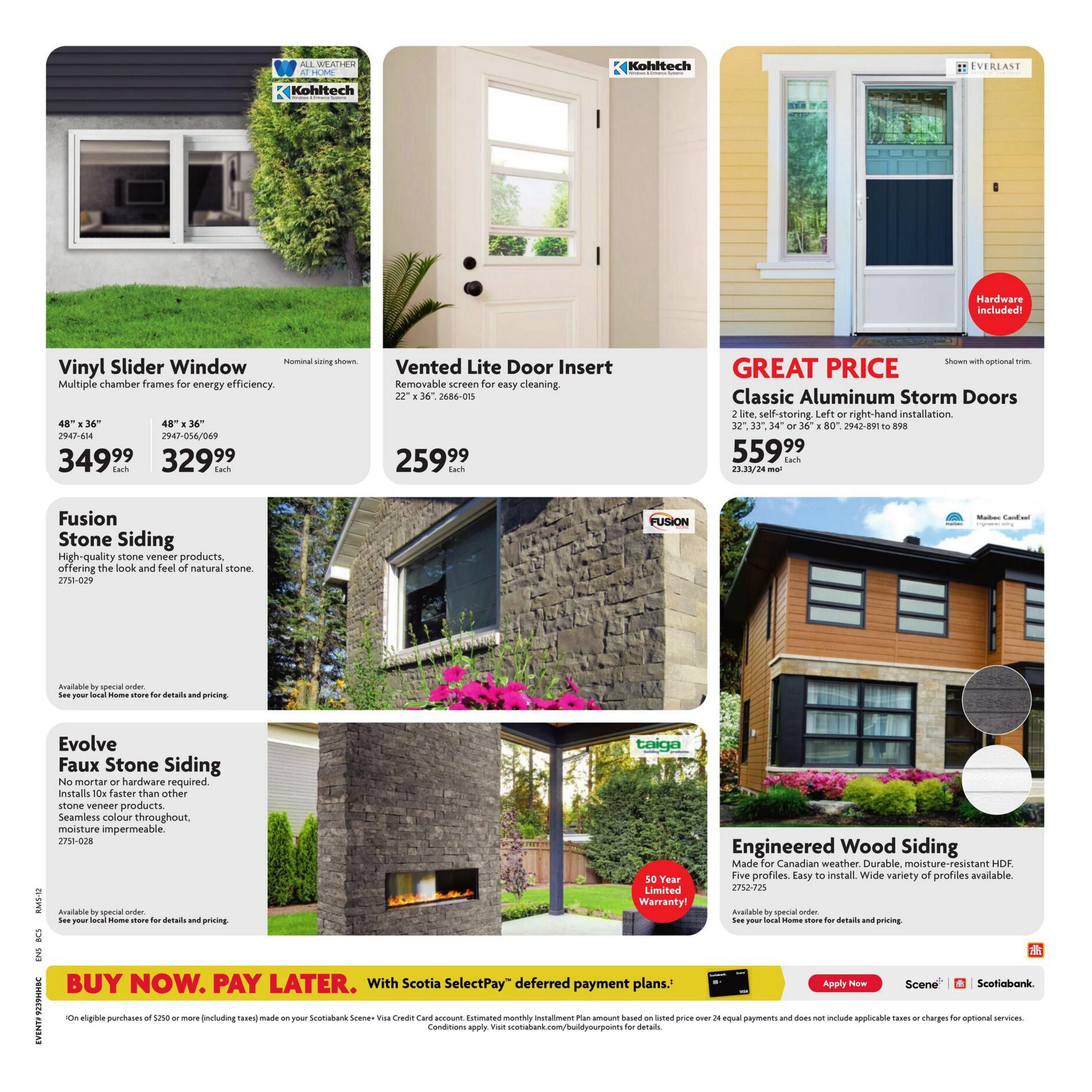 Home Hardware flyer page 23 features windows and doors. Vinyl Slider Windows are available in 48' x 36' for $349.99 and 48' x 36' for $329.99, both with multiple chamber frames for energy efficiency. A Vented Lite Door Insert, 22' x 36', is priced at $259.99 each and features a removable screen for easy cleaning. Classic Aluminum Storm Doors are on great price at $559.99 each, available in 32', 33', 34' or 36' x 80' sizes with left or right-hand installation and 2 lite, self-storing design. Hardware is included. Fusion Stone Siding offers high-quality stone veneer products with the look and feel of natural stone, available by special order. Evolve Faux Stone Siding requires no mortar, installs 10x faster than other stone veneer products, and is seamless, colour-throughout, and moisture impermeable, also available by special order. Engineered Wood Siding is made for Canadian weather, durable, moisture-resistant HDF, with five profiles and easy installation, available by special order. All special order items can be found by seeing your local Home store for details and pricing. The page also promotes a 'Buy Now, Pay Later' offer with Scotia SelectPay™ deferred payment plans on eligible purchases of $250 or more.