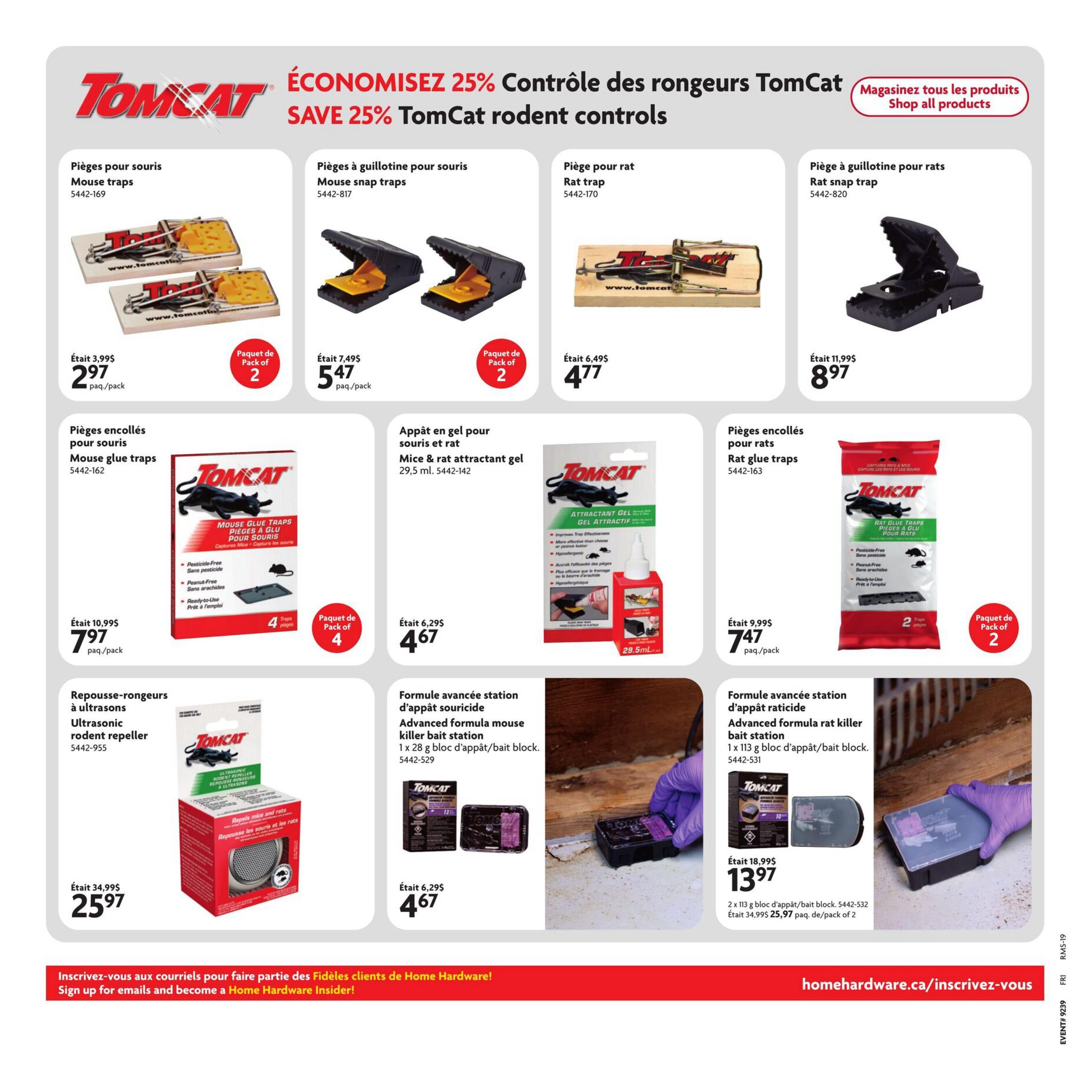 Home Hardware flyer page 9 features TomCat rodent controls with a 25% saving. Products include Mouse traps, originally $3.99, now $2.97 per pack of 2. Mouse snap traps, originally $7.49, now $5.47 per pack of 2. Rat trap, originally $6.49, now $4.77. Rat snap trap, originally $11.99, now $8.97. Mouse glue traps, originally $10.99, now $7.97 per pack of 4. Mice & rat attractant gel, 29.5 ml, originally $6.29, now $4.67. Ultrasonic rodent repeller, originally $34.99, now $25.97. Advanced formula mouse killer bait station, 1 x 28 g, originally $6.29, now $4.67. Advanced formula rat killer bait station, 1 x 113 g, originally $18.99, now $13.97, with a special offer of 2 x 113 g packs for $25.97, originally $34.99.99.99. Also features a call to action to sign up for emails and become a Home Hardware Insider.