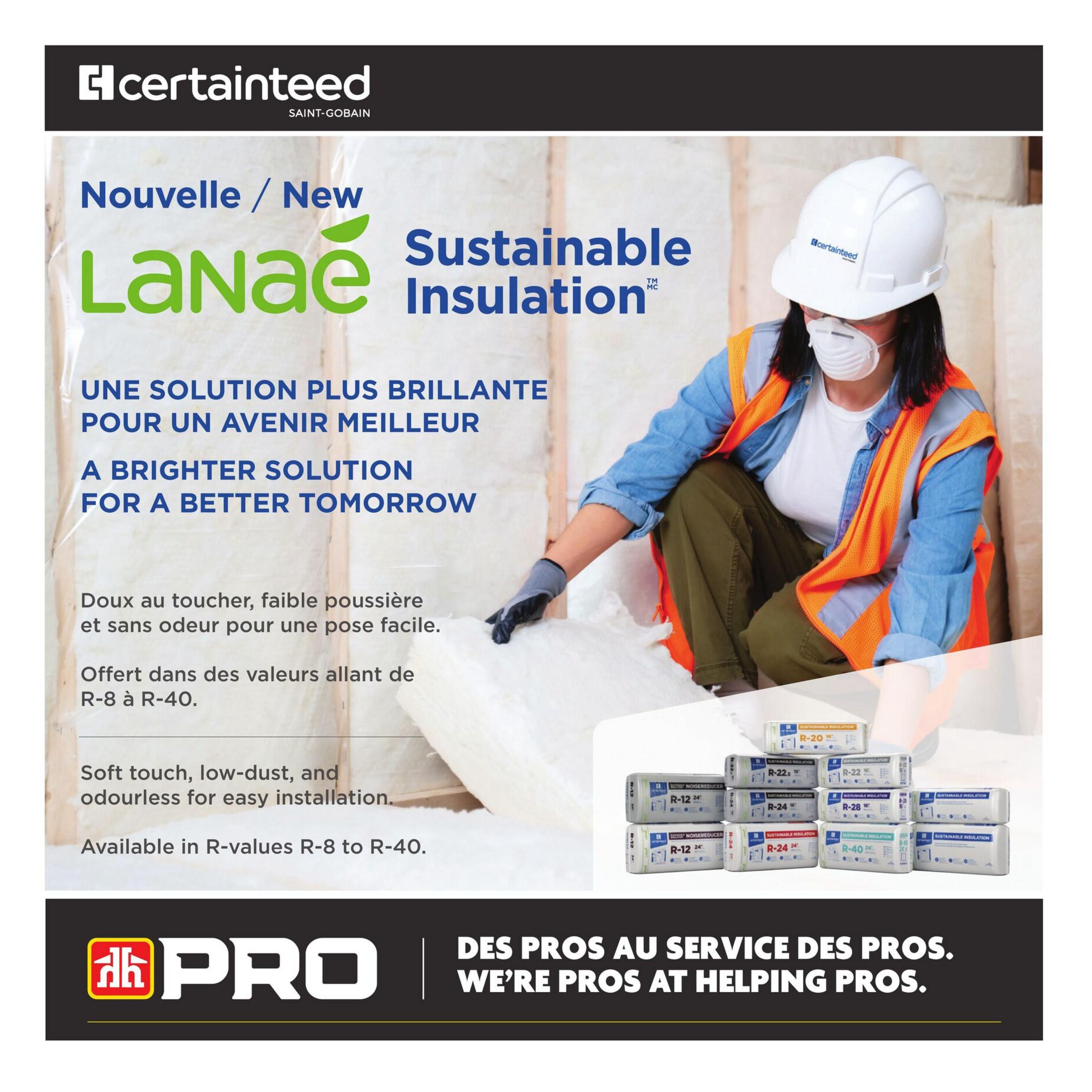 Page 25 of the Home Hardware flyer features CertainTeed Sustainable Insulation, including LaNae. The insulation is described as a brighter solution for a better tomorrow, with a soft touch, low-dust, and odourless formula for easy installation. It is available in R-values ranging from R-8 to R-40. The page also displays various insulation batts with R-values such as R-12, R-20, R-22, R-24, R-28, and R-40. A 'PRO' logo with the tagline 'WE'RE PROS AT HELPING PROS.' is visible at the bottom.